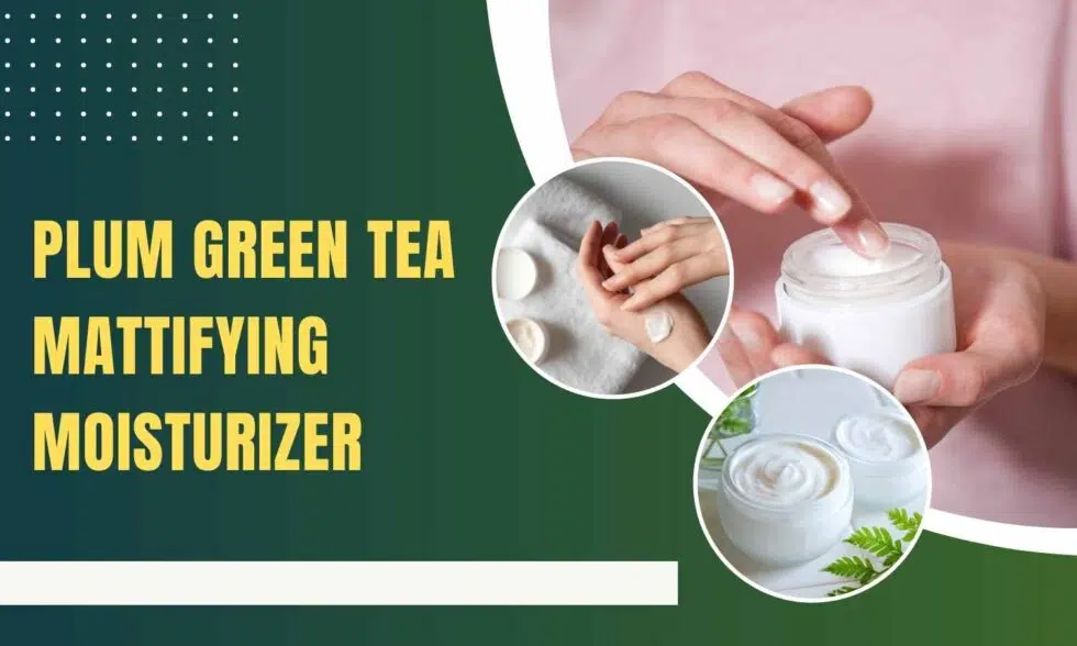 How Plum Green Tea Mattifying Moisturizer Helps Control Shine All Day